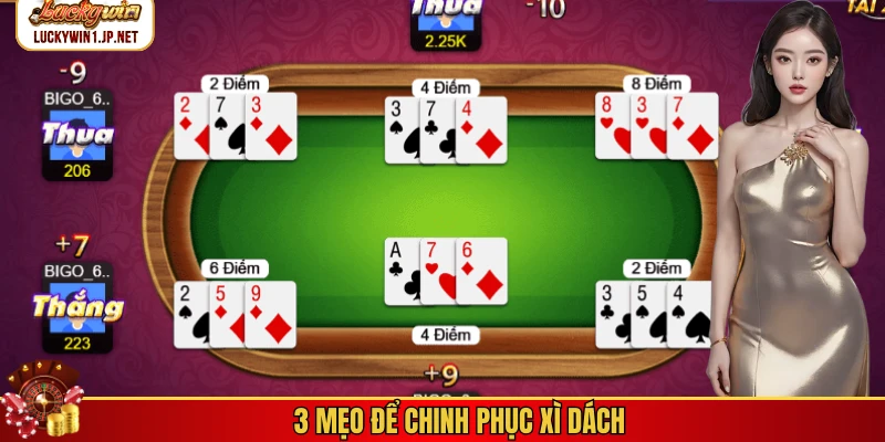 3 mẹo để chinh phục xì dách 3 mẹo để chinh phục xì dách