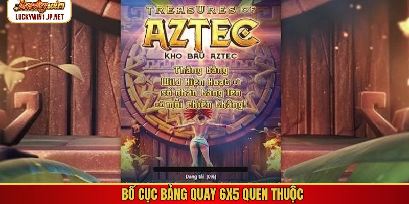 Bố cục bảng quay 6x5 quen thuộc Bố cục bảng quay 6x5 quen thuộc