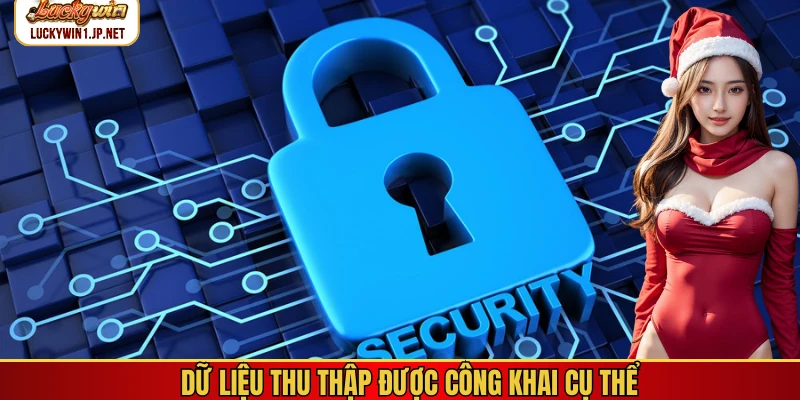 Dữ liệu thu thập được công khai cụ thể Dữ liệu thu thập được công khai cụ thể