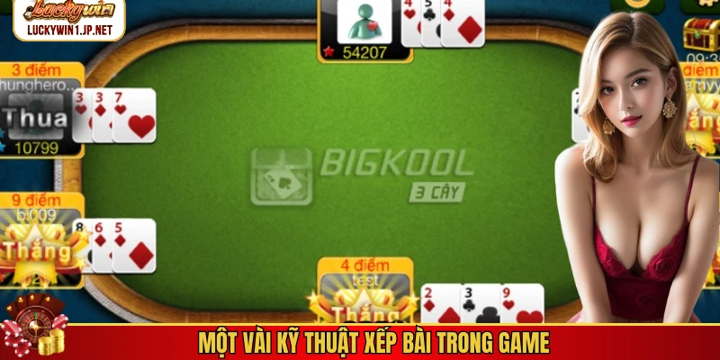 Một vài kỹ thuật xếp bài trong game Một vài kỹ thuật xếp bài trong game